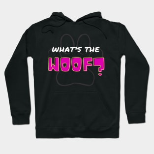 What's the woof? Hoodie